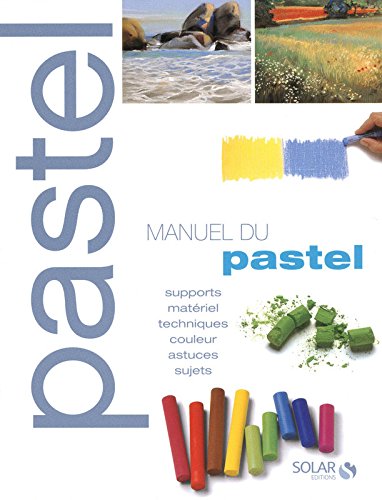 Manuel du pastel NE francais Manuel du pastel NE francais