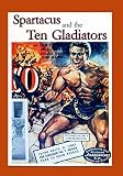 Spartacus and the 10 Gladiators - 