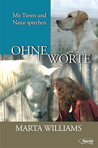 Download Ohne Worte: Mit Tieren und Natur sprechen Download Ohne Worte: Mit Tieren und Natur sprechen