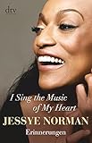 I Sing the Music of My Heart: Erinnerungen by 