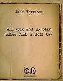 stanley wells shakespeare the poet and his plays  All Work And No Play Makes Jack A Dull Boy: The Masterpiece Of A Well-Known Writer With No Readers...