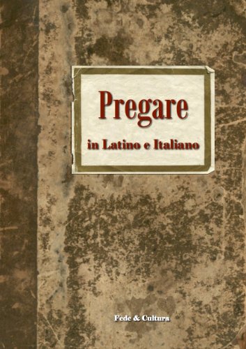 Download Pregare in latino e italiano (Collana Spirituale Vol. 42) Download Pregare in latino e italiano (Collana Spirituale Vol. 42)