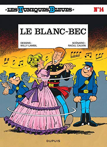 Les Tuniques bleues, tome 14 : Le blanc-bec Les Tuniques bleues, tome 14 : Le blanc-bec