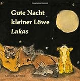 Gute Nacht kleiner Löwe Lukas by