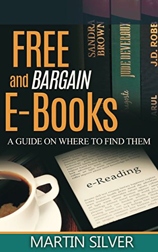 Free and Bargain E-Books: A Guide on Where to Find Them (English Edition)