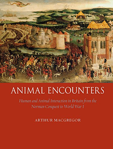 Animal Encounters: Human and Animal Interaction in Britain from the Norman Conquest to World War One