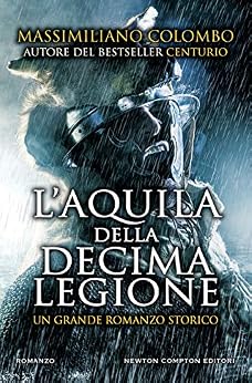 Massimiliano Colombo  - L'aquila della Decima Legione (2019)