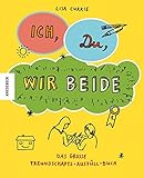 Image de Ich, Du, Wir beide!: Das große Freundschafts-Ausfüll-Buch