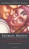 Intimate Matters: A History of Sexuality in America by 
