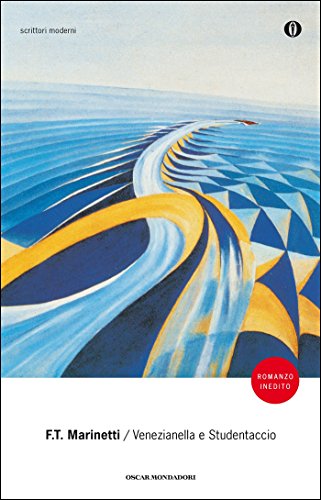 Filippo Tommaso Marinetti -  Venezianella e Studentaccio (2015)