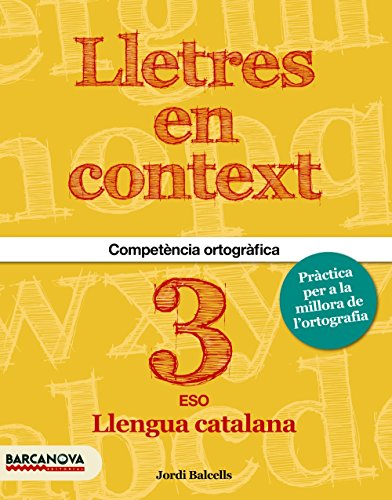 Lletres en context quadern d ' ortografia 3r eso
