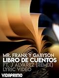  Mr. Frank y Gabyson - Libro De Cuentos ft. J Alvarez (Remix) [Lyric Video] [OV]