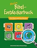 Image de Mein Bibel-Entdeckerbuch: Die Bibel und ihre Bücher