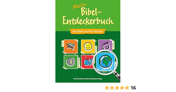 Mein Bibel Entdeckerbuch Die Bibel Und Ihre Bucher Amazon De Michael Jahnke Bucher