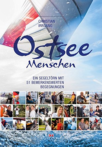 Download Ostseemenschen: Ein Segeltörn mit 51 bemerkenswerten Begegnungen Download Ostseemenschen: Ein Segeltörn mit 51 bemerkenswerten Begegnungen