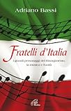 Image de Fratelli d'Italia. I grandi personaggi del Risorgimento, la musica e l'unità.