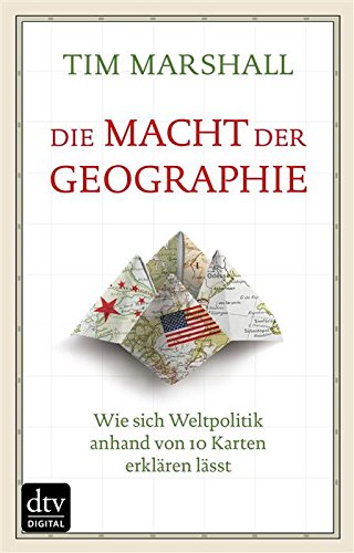Download Die Macht der Geographie: Wie sich Weltpolitik anhand von 10 Karten erklären lässt Download Die Macht der Geographie: Wie sich Weltpolitik anhand von 10 Karten erklären lässt