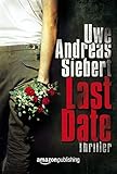 Bücher Neuerscheinungen 2022 - Last Date von Uwe Andreas Siebert