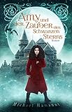 Amy und der Zauber des Schwarzen Sterns: Eine magische Geschichte by 