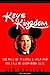 Keys to the Kingdom: The Rise of Michael Eisner and the Fall of Everybody Else: The Rise of Michael Eisner and the Fall of Everyone Else by Kim Masters