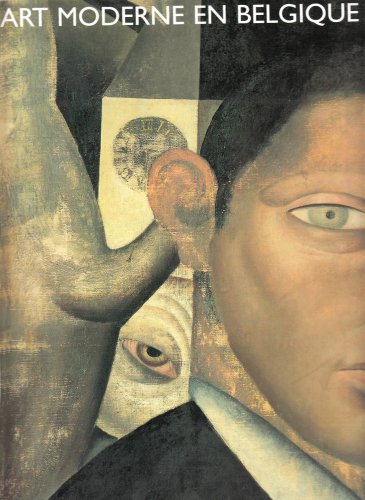 L'ART MODERNE EN BELGIQUE . 1900-1945 francais L'ART MODERNE EN BELGIQUE . 1900-1945 francais