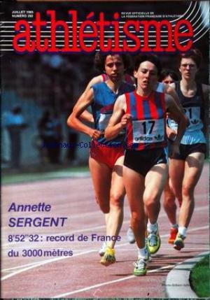 ATHLETISME [No 282] du 01/07/1985 - ANNETTE SERGENT - RECORD DE FRANCE DU 3000 METRES.