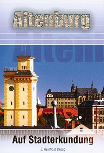 Preisvergleich Produktbild Altenburg: Auf Stadterkundung