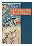 Hiroshige: Birds and Flowers by 