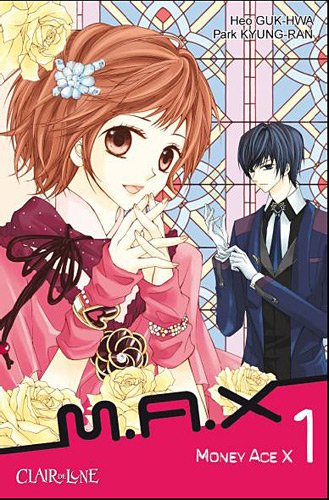 M.a.x - Money Ace X — Tome 1