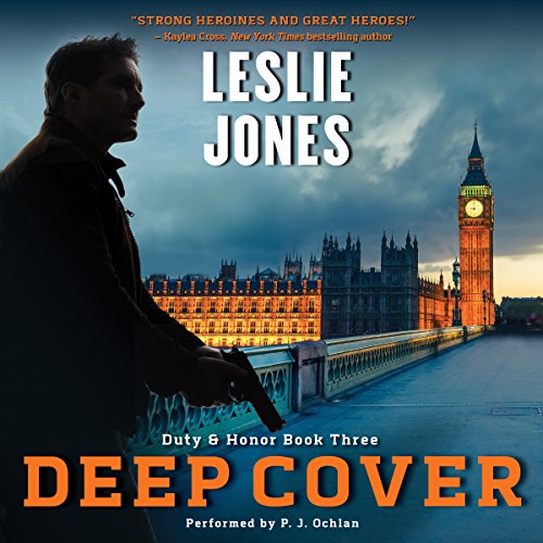 Deep Cover: Duty & Honor, Book 3