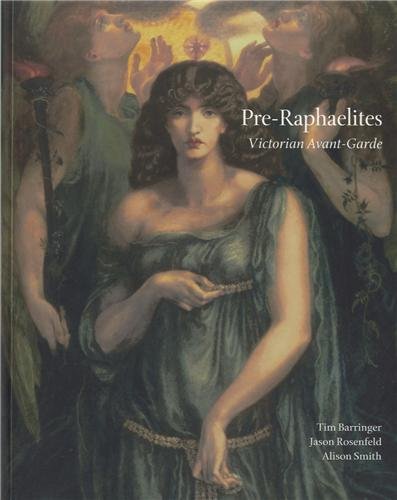 Pre-Raphaelites: Victorian Avant-garde