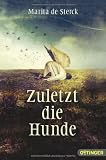 Cover zum Buch Zuletzt die Hunde