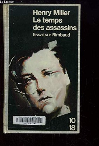 Le  Temps des assassins : essai sur Rimbaud