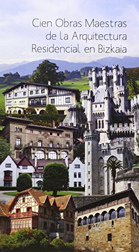 Preisvergleich Produktbild Cien Obras Maestras de la Arquitectura Residencial en Bizkaia