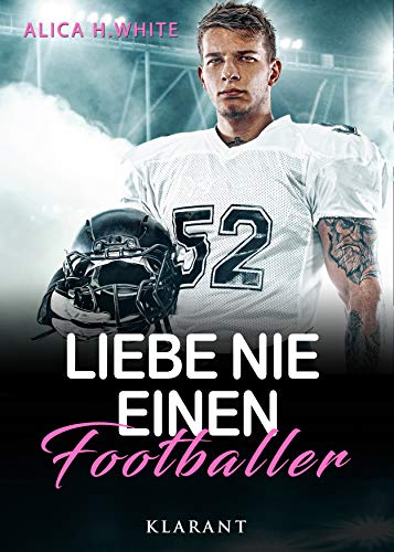 Liebe nie einen Footballer (Football Hearts 3) von [White, Alica H.]