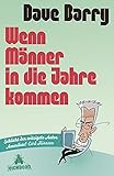 Wenn Männer in die Jahre kommen by Dave Barry, Edith Beleites