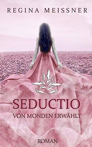 Download Seductio: Von Monden erwählt Download Seductio: Von Monden erwählt