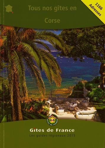 Download Tous nos gîtes en Corse 2015 Download Tous nos gîtes en Corse 2015