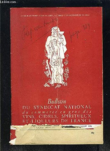 Download BULLETIN DU SYNDICAT NATIONAL DU COMMERCE EN GROS DES VINS, CIDRES, SPIRITUEUX ET LIQUEURS DE FRANCE Download BULLETIN DU SYNDICAT NATIONAL DU COMMERCE EN GROS DES VINS, CIDRES, SPIRITUEUX ET LIQUEURS DE FRANCE