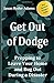 Produktbild Get Out of Dodge! Prepping to Leave Your Home and Bug Out During a Disaster (The NEW Survival Prepper Guides, Band 2)