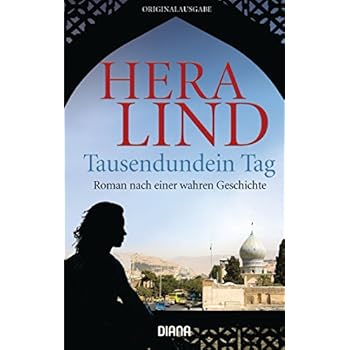 Tausendundein Tag: Roman nach einer wahren Geschichte Tausendundein Tag: Roman nach einer wahren Geschichte