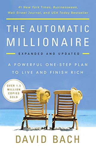 Livres Couvertures de The Automatic Millionaire, Expanded and Updated: A Powerful One-Step Plan to Live and Finish Rich