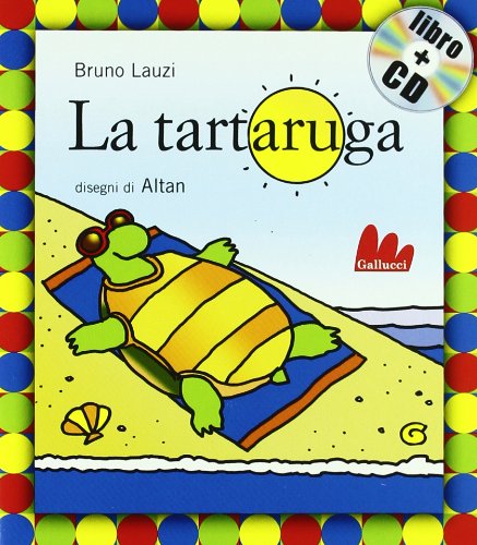 La tartaruga. Ediz. illustrata. Con CD Audio