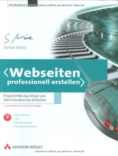 Download Webseiten professionell erstellen. Programmierung, Design und Administration von Webseiten, m. DVD-ROM Download Webseiten professionell erstellen. Programmierung, Design und Administration von Webseiten, m. DVD-ROM
