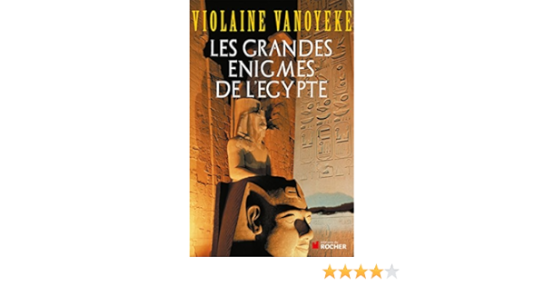 Amazon Fr Les Grandes Enigmes De L Egypte Vanoyeke Violaine Livres