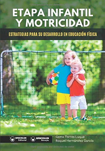 Etapa Infantil y Motricidad: Estrategias para su desarrollo en Educación Física