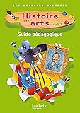 Image de Les Dossiers Hachette Histoire Cycle 2 - Histoire des Arts - Guide + photofiches - Ed. 2013