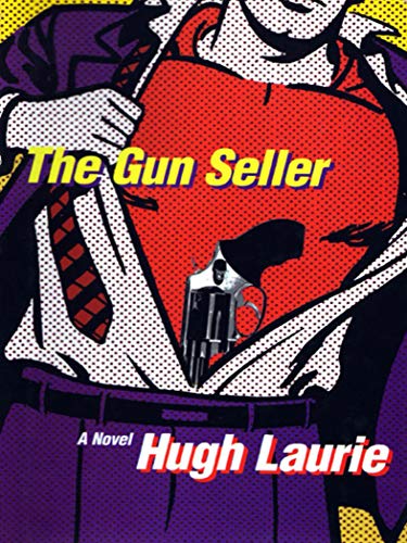 The Gun Seller A Novel English Edition Ebook Hugh Laurie