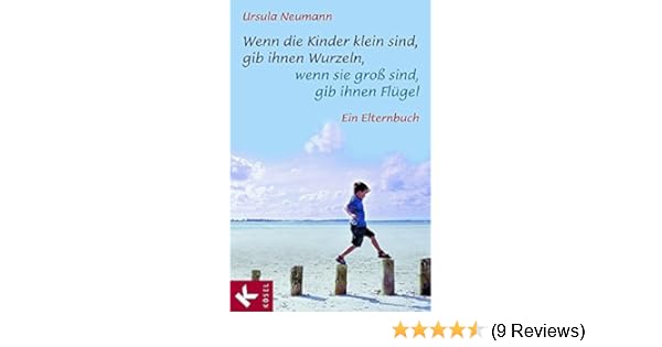 Wenn Die Kinder Klein Sind Gib Ihnen Wurzeln Wenn Sie Groß