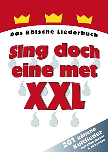 Download Sing doch eine met XXL: Das kölsche Liederbuch. 201 kölsche Kultlieder mit allen Texten & Akkorden Download Sing doch eine met XXL: Das kölsche Liederbuch. 201 kölsche Kultlieder mit allen Texten & Akkorden